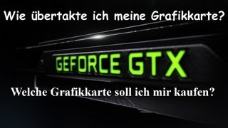 Übertakten vonund Grafikkarten  Welche Grafikkarte soll ich mir kaufen German HD [upl. by Kinna933]