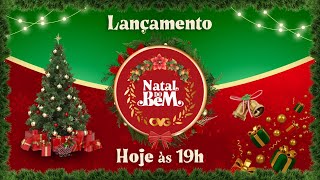 LANÇAMENTO NATAL DO BEM 2024  14112024 [upl. by Hewe186]