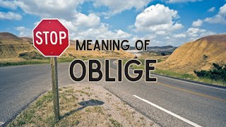 What is the meaning of Oblige [upl. by Nnav]