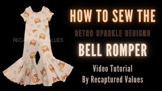 How To Sew The Bell Romper by Recaptured Values  Video Tutorial [upl. by Connett547]