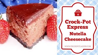 CrockPot Express Nutella Cheesecake Recipe [upl. by Mohun619]