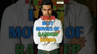 TOP 10 BEST MOVIES OF RANDEEP HOODA 👌♥️🔥👍shorts [upl. by Ahto]