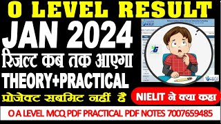 O LEVEL RESULT UPDATE THEORYPRACTICAL NIELIT ने क्या कहा रिजल्ट कब तक आएगा JAN 2024 EXAM [upl. by Dart]