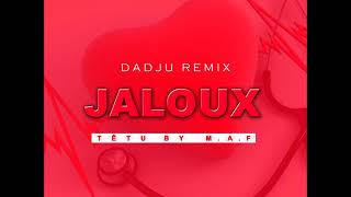 Dadju  Jaloux remix by MAF  Têtu audio [upl. by Cahilly708]