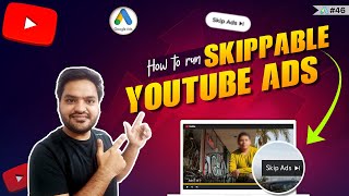 How To Create Skippable Ads On YouTube  Run Skippable Ads on YouTube  Run Ads on YouTube [upl. by Seto]