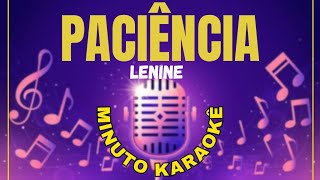 PACIÊNCIA  LENINE  karaokê violão [upl. by Selia]