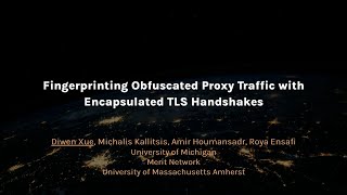 USENIX Security 24  Fingerprinting Obfuscated Proxy Traffic with Encapsulated TLS Handshakes [upl. by Arlinda]