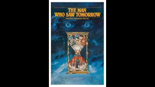 The Man Who Saw Tomorrow 1981 [upl. by Dugas248]