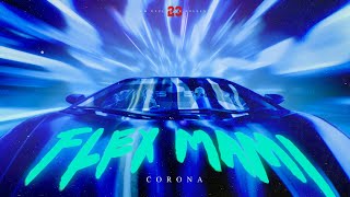 CORONA  FLEX MAMI OFFICIAL VIDEO [upl. by Mariette]