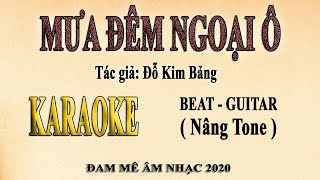 Karaoke MƯA ĐÊM NGOẠI Ô Nâng tone [upl. by Allista227]