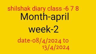 teachers diary class 6 7 8month  April 2nd week date842024 to 1342024  shikshak diary [upl. by Hanshaw]