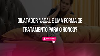 Dilatador Nasal é uma forma de tratamento para o ronco [upl. by Sdlonyer]