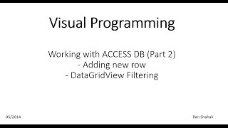 Working With Access Part 2  Add Row Filter DataGridView C WinForms Application [upl. by Eserehs]