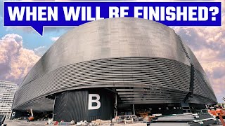 When will the new Santiago Bernabéu be Finished [upl. by Tedric]