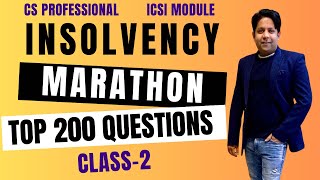 INSOLVENCY MARATHON  TOP 200 QUESTIONS  ICSI MODULE  CLASS2  CS PROFESSIONAL  IBC2016 [upl. by Harraf]