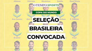 Copa do Mundo veja a lista de jogadores convocados para a Seleção Brasileira [upl. by Oinotnas]