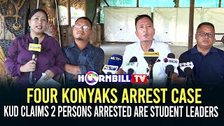 FOUR KONYAKS ARREST CASE KUD CLAIMS 2 PERSONS ARRESTED ARE STUDENT LEADERS [upl. by Atteuqahc]