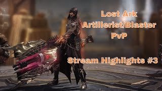 ArtilleristBlaster  Lost Ark PvP  900k damage  Stream Highlights 3 [upl. by Sylera]