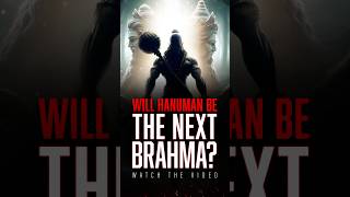 Will Hanuman Be the New Brahma watchwithshivam shorts [upl. by Bolte269]