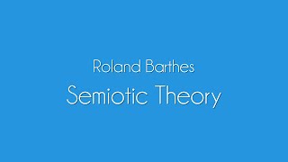 Roland Barthes  Semiotic Theory Explained [upl. by Maddeu970]