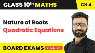 Nature of Roots  Quadratic Equations  Class 10 Maths Chapter 4  CBSE 202425 [upl. by Ordnaxela238]