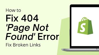 How To Fix 404 Page Not Found Error In Shopify  Fix Broken Links [upl. by Hugh]