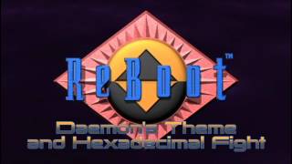 ReBoot Unreleased Music Daemons Theme and Fight with Hexadecimal [upl. by Edalb913]