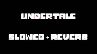 Undertale OST 092  Reunited Slowed  Reverb [upl. by Cinnamon]