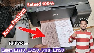 Epson L3210 L3110 L3150 L3250 Xerox Problem 100 Solved [upl. by Ahsilyt127]