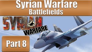 Syrian Warfare Battlefields  Part 8 [upl. by Obau]