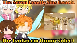 The Seven Deadly Sins Reacts The Backroom Funny video [upl. by Naol]