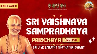 SrIvaishNava sampradhAya parichaya English  Inauguration  Sri U Ve Sarathy Thothathri Swamy [upl. by Nayt11]