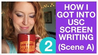 How I Got Into USCs Screenwriting Program PART 2 [upl. by Mela604]