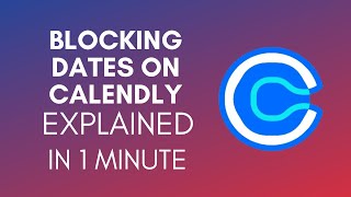 How To Block Dates On Calendly 2024 [upl. by Audris]