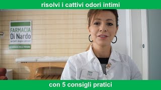 Cattivo odore intimo 5pratici consigli [upl. by Aikenahs]