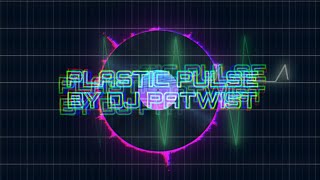 PLASTIC PULSE BY DJ PATWIST [upl. by Aihpos]