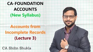 CA Foundation  Accounts  Accounts from Incomplete Records  Lecture 3 [upl. by Ginny492]