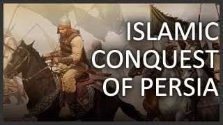 Islamic conquest of Persia [upl. by Adnamma]