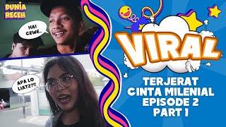 TERJERAT CINTA MILENIAL EPISODE 2 PART 1 [upl. by Yeslrahc480]