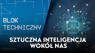 Sztuczna Inteligencja wokół nas i w naszych kieszeniach [upl. by Annawad]