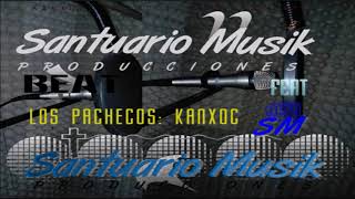 LOS PACHECOS EL SALVADOR MC CHIKIZ RAP DE KANXOC MC ALEX CHIMAL [upl. by Pennington]