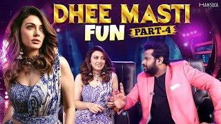 Dhee Masti Fun Part 4 😎  Fun Game Challenge 🥳  Hansika Motwani [upl. by Atteinotna]