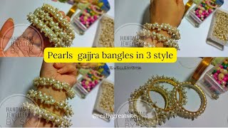 How To make Pearls Gajra Loreal Bangles  Complete Tutorial Step By Step In Two Style handmade [upl. by Yenruogis477]