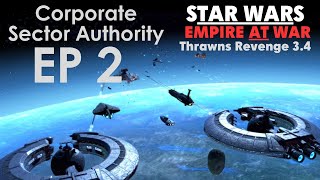 Star Wars Empire at War Thrawns Revenge EP 2  First Acquisitions CSA [upl. by Iturhs]