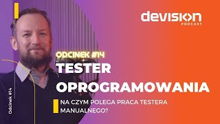 Tester oprogramowania Jak wygląda praca testera manualnego Podcast DEVision 14 [upl. by Amadeo]