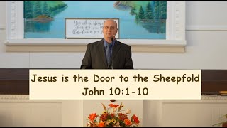 Jesus is the Door to the Sheepfold  John 10110 [upl. by Ondrea]