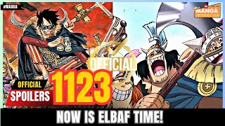 ONE PIECE CHAPTER 1123  OFFICIAL SPOILERS 1  NOW IS ELBAF ARC [upl. by Itch]