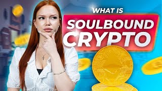 What is Soulbound Crypto and Why Could It Change Everything [upl. by Hyacinthe]