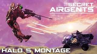 SECRET AIRGENTS Halo 5 Montage [upl. by Pail617]