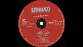 Pierre Bachelet quotLAtlantique Toi moi et la musiquequot 19751982 Sirocco [upl. by Margalo]